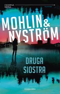 Druga siostra. Autor: Nyström Peter, Mohlin Peter. Dobreksiazki.pl Okładka książki Druga siostra