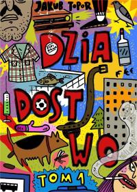 Dziadostwo T.1. Autor: Jakub Topor. Dobreksiazki.pl Okładka książki Dziadostwo T.1