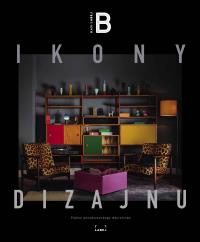 Okładka książki Ikony dizajnu. Piękno ponadczasowego wzornictwa