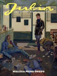 Julia. Przygody kryminolożki T.4 Walizka pełna.... Autor: BERARDI GIANCARLO, Maurizio Mantero. Dobreksiazki.pl Okładka książki Julia. Przygody kryminolożki T.4 Walizka pełna...