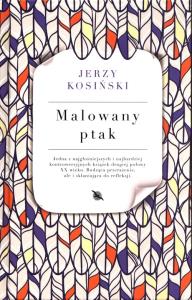 Malowany ptak. Autor: Kosiński Jerzy. Dobreksiazki.pl Okładka książki Malowany ptak