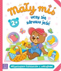 Mały miś uczy się zdrowo jeśćdla. Autor: Opracowanie zbiorowe. Dobreksiazki.pl Okładka książki Mały miś uczy się zdrowo jeśćdla