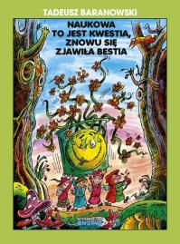 Naukowa to jest kwestia, znowu się zjawiła bestia. Autor: Tadeusz Baranowski. Dobreksiazki.pl Okładka książki Naukowa to jest kwestia, znowu się zjawiła bestia