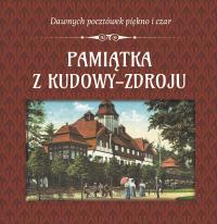Pamiątka z Kudowy-Zdroju. Autor: Opracowanie zbiorowe. Dobreksiazki.pl Okładka książki Pamiątka z Kudowy-Zdroju