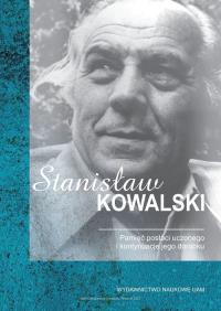 Stanisław Kowalski Pamięć postaci uczonego i kontynuacje jego dorobku. Wydawca: Wydawnictwo Naukowe UAM. Dobreksiazki.pl Opakowanie Stanisław Kowalski Pamięć postaci uczonego i kontynuacje jego dorobku