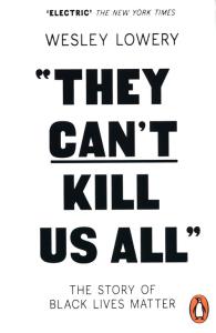 They Can't Kill Us All. Autor: Lowery Wesley. Dobreksiazki.pl Okładka książki They Can't Kill Us All