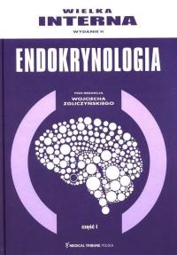 Wielka Interna Endokrynologia Część 1. Autor: Zgliczyński Wojciech. Dobreksiazki.pl Okładka książki Wielka Interna Endokrynologia Część 1