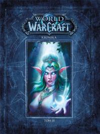 World of Warcraft. Kronika T.3. Autor: Praca zbiorowa. Dobreksiazki.pl Okładka książki World of Warcraft. Kronika T.3