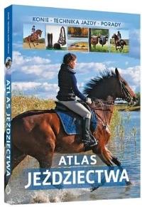 Atlas jeździectwa. Autor: Jagoda Bojarczuk. Dobreksiazki.pl Okładka książki Atlas jeździectwa