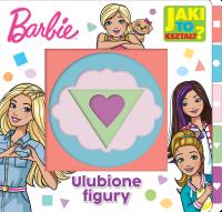 Barbie. Jaki to kształt? Ulubione figury. Autor: Opracowanie zbiorowe. Dobreksiazki.pl Okładka książki Barbie. Jaki to kształt? Ulubione figury