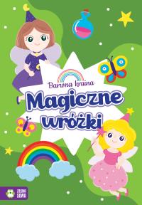 Barwna kraina. Magiczne wróżki. Autor: Opracowanie zbiorowe. Dobreksiazki.pl Okładka książki Barwna kraina. Magiczne wróżki
