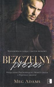 Bezczelny prezes - pocket. Autor: Meg Adams. Dobreksiazki.pl Okładka książki Bezczelny prezes - pocket