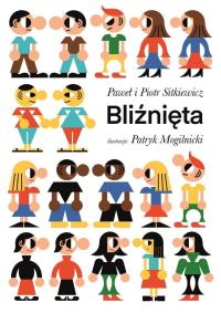 Bliźnięta - uszkodzone. Autor: Sitkiewicz Piotr i Paweł. Dobreksiazki.pl Okładka książki Bliźnięta - uszkodzone
