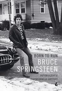 Born to Run - uszkodzone. Autor: Springsteen Bruce. Dobreksiazki.pl Okładka książki Born to Run - uszkodzone