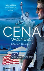 Cena wolności. Autor: Dariusz Tokarski. Dobreksiazki.pl Okładka książki Cena wolności