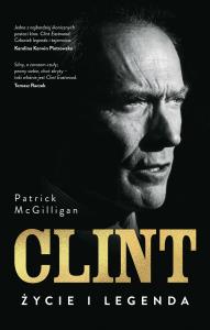 Clint. Życie i legenda. Autor: Patrick McGilligan. Dobreksiazki.pl Okładka książki Clint. Życie i legenda