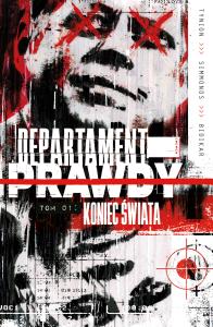 Departament prawdy Tom 1 Koniec świata. Autor: Tynion IV Janion, Simmonds Martin. Dobreksiazki.pl Okładka książki Departament prawdy Tom 1 Koniec świata