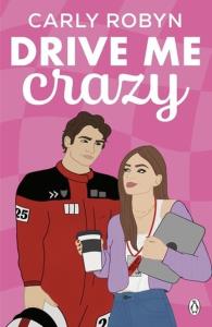 Drive Me Crazy. Autor: Robyn Carly. Dobreksiazki.pl Okładka książki Drive Me Crazy