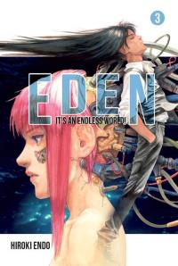 Eden - It's an Endless World! #3. Autor: Endo Hiroki. Dobreksiazki.pl Okładka książki Eden - It's an Endless World! #3