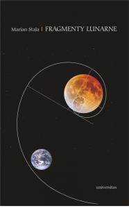 Fragmenty lunarne.. Autor: Stala Marian. Dobreksiazki.pl Okładka książki Fragmenty lunarne.