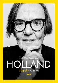 Holland. Biografia od nowa. Autor: Karolina Pasternak. Dobreksiazki.pl Okładka książki Holland. Biografia od nowa