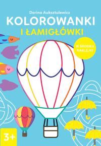 Kolorowanki i łamigłówki 3+. Autor: Praca zbiorowa. Dobreksiazki.pl Okładka książki Kolorowanki i łamigłówki 3+