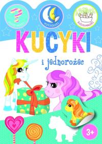 Kucyki i jednorożce. Zgadywanki, wyklejanki... Autor: Ewa Gorzkowska-Parnas. Dobreksiazki.pl Okładka książki Kucyki i jednorożce. Zgadywanki, wyklejanki..