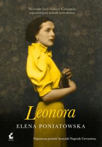 Leonora - uszkodzone. Autor: Poniatowska Elena. Dobreksiazki.pl Okładka książki Leonora - uszkodzone
