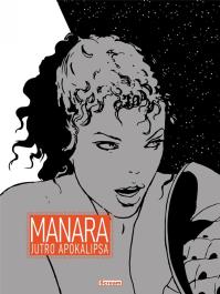 Manara - Jutro apokalipsa. Autor: Manara Milo. Dobreksiazki.pl Okładka książki Manara - Jutro apokalipsa