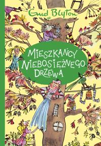 Mieszkańcy Niebosiężnego Drzewa. Autor: Blyton Enid. Dobreksiazki.pl Okładka książki Mieszkańcy Niebosiężnego Drzewa