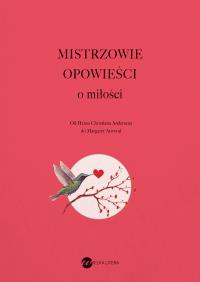 Mistrzowie opowieści. O miłości. Autor: Opracowanie zbiorowe. Dobreksiazki.pl Okładka książki Mistrzowie opowieści. O miłości