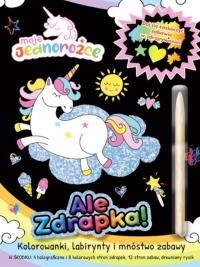 Moje Jednorożce. Ale Zdrapka!. Autor: Opracowanie zbiorowe. Dobreksiazki.pl Okładka książki Moje Jednorożce. Ale Zdrapka!