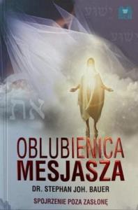 Oblubienica Mesjasza. Autor: Stephan Joh. Bauer. Dobreksiazki.pl Okładka książki Oblubienica Mesjasza