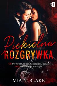 Piekielna rozgrywka. Autor: Mia N. Blake. Dobreksiazki.pl Okładka książki Piekielna rozgrywka