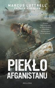 Piekło Afganistanu tw.. Autor: Marcus Luttrell, Patrick Robinson. Dobreksiazki.pl Okładka książki Piekło Afganistanu tw.