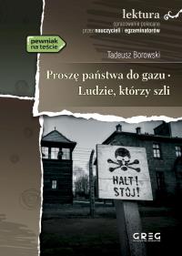 Proszę państwa do gazu. Ludzie, którzy szli. Lektura z opracowaniem. Autor: Borowski Tadeusz. Dobreksiazki.pl Okładka książki Proszę państwa do gazu. Ludzie, którzy szli. Lektura z opracowaniem