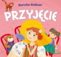 Przyjęcie. Autor: Dorota Gellner, Ilona Brydak (ilustr.). Dobreksiazki.pl Okładka książki Przyjęcie
