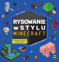 Rysowanie w stylu Minecraft wyd. 2022. Autor: Yann Le Nenan. Dobreksiazki.pl Okładka książki Rysowanie w stylu Minecraft wyd. 2022