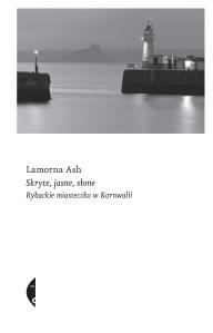 Skryte, jasne, słone. Autor: Ash Lamorna. Dobreksiazki.pl Okładka książki Skryte, jasne, słone