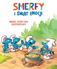 Smerfy i świat emocji. Smerf, który był niecierpli. Autor: Thierry Culliford, Antonello Dalena, Maria Mosiewicz. Dobreksiazki.pl Okładka książki Smerfy i świat emocji. Smerf, który był niecierpli