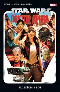 Star Wars Doktor Aphra T.1 Szczęście i los. Autor: Alyssa Wong, Marika Cresta, Jacek Drewnowski. Dobreksiazki.pl Okładka książki Star Wars Doktor Aphra T.1 Szczęście i los