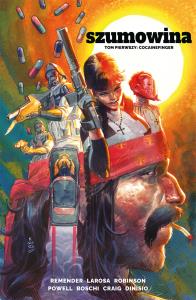 Szumowina Tom 1. Autor: Remender Rick, Powell Eric, Wes Craig, Boschi Roland. Dobreksiazki.pl Okładka książki Szumowina Tom 1