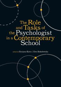 The Role and Tasks of the Psychologist in a Contemporary School. Autor: Katra Grażyna. Dobreksiazki.pl Okładka książki The Role and Tasks of the Psychologist in a Contemporary School
