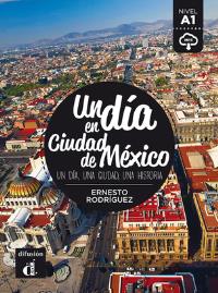 Un día en Ciudad de México. Autor: Opracowanie zbiorowe. Dobreksiazki.pl Okładka książki Un día en Ciudad de México