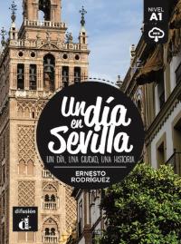 Un día en Sevilla. Autor: Opracowanie zbiorowe. Dobreksiazki.pl Okładka książki Un día en Sevilla