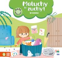 W domu. Maluchy to zuchy. Autor: Opracowanie zbiorowe. Dobreksiazki.pl Okładka książki W domu. Maluchy to zuchy