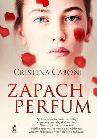 Zapach perfum - uszkodzone. Autor: Caboni Cristina. Dobreksiazki.pl Okładka książki Zapach perfum - uszkodzone