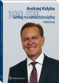 100/60 Setką na sześćdziesiątkę. Autor: Kidyba Andrzej. Dobreksiazki.pl Okładka książki 100/60 Setką na sześćdziesiątkę