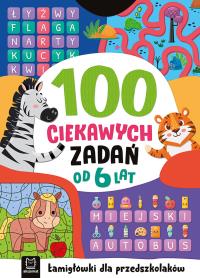 100 ciekawych zadań. Łamigłówki dla przedszkolaków. Od 6 lat. Autor: Beata Karlik. Dobreksiazki.pl Okładka książki 100 ciekawych zadań. Łamigłówki dla przedszkolaków. Od 6 lat