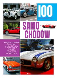 100 najpiękniejszych samochodów. Autor: Opracowanie zbiorowe. Dobreksiazki.pl Okładka książki 100 najpiękniejszych samochodów
